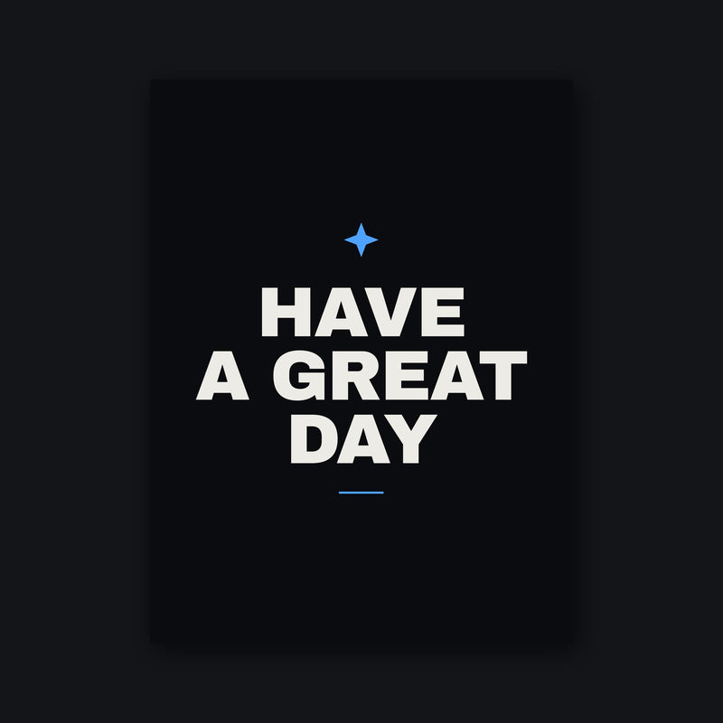 Have a Great Day Poster
